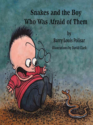 cover image of Snakes and the Boy Who Was Afraid of Them